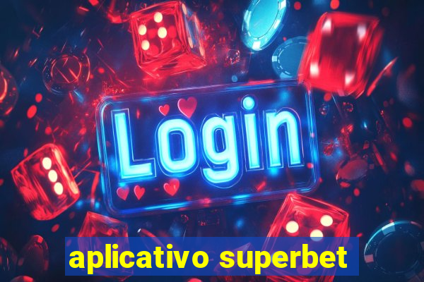 aplicativo superbet